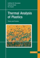 Thermal Analysis Of Plastics: Theory and Practice 156990362X Book Cover