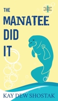 The Manatee Did It 099910649X Book Cover