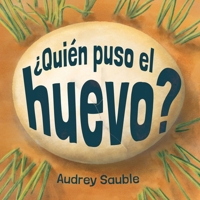 ¿Quien Puso el Huevo? 1946748269 Book Cover