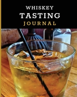 Whiskey Tasting Journal: Tasting Whiskey Notebook - Cigar Bar Companion - Single Malt - Bourbon Rye Try - Distillery Philosophy - Scotch - Whisky Gift - Orange Roar 1952035376 Book Cover
