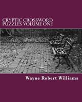 Cryptic Crossword Puzzles Volume One: 1 1470101394 Book Cover