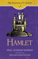 Hamlet (Silly Shakespeare for Students) 1956159703 Book Cover