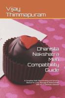 Dhanista Nakshatra Men Compatibility Guide: A Complete Vedic Matchmaking and Synastry Manual for Love, Marriage & Relationships with All 27 Nakshatra Women (27 Nakshatra Men Compatibility Series) B0G492SZJ3 Book Cover