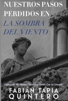 Nuestros pasos perdidos en «La sombra del viento» (ENSAYOS) (Spanish Edition) B0CWVNL68K Book Cover