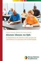 Alunos idosos na EJA 3639690443 Book Cover