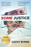 Some Justice: A memoir of seeking truth and finding freedom 1764784200 Book Cover