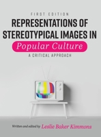 Representations of Stereotypical Images in Popular Culture: A Critical Approach 1793528551 Book Cover