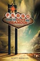 Fargo: Behind the Glitz and Glamour 1475962231 Book Cover