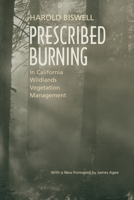 Prescribed Burning in California Wildlands Vegetation Management 0520219457 Book Cover