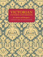 Victorian Patterns for Artists and Designers