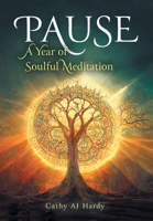 Pause: A Year of Soulful Meditation 1039179223 Book Cover