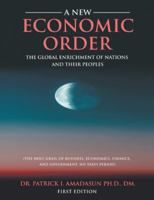 A New Economic Order, The Global Enrichment of Nations and their Peoples 1735524115 Book Cover