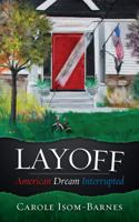Layoff: American Dream Interrupted 098573020X Book Cover