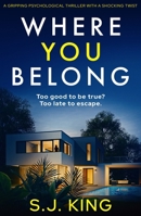 Where You Belong: A gripping psychological thriller with a shocking twist 1805088238 Book Cover