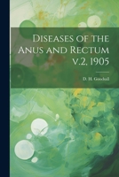 Diseases of the Anus and Rectum v.2, 1905 102213261X Book Cover