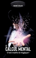 Le Calcul Mental: C'est Maths & Magique 2322396524 Book Cover