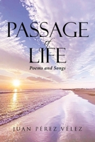 Passage of Life: Poems and Songs B0C29RNLVW Book Cover