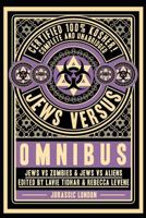 Jews vs Omnibus: Jews vs Aliens and Jews vs Zombies 1519611773 Book Cover