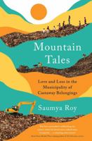 Mountain Tales: Love and Loss in the Municipality of Castaway Belongings 1788165365 Book Cover
