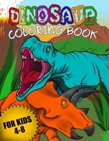 DINOSAUR COLORING BOOK FOR KIDS 4-8 B08JB9RRTC Book Cover