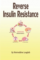 Reverse Insulin Resistance: Guide to Managing Your Blood Sugar Levels and Improving Your Health B0C2RRQFF2 Book Cover