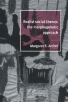 Realist Social Theory 0521484421 Book Cover