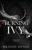 Burning Ivy: A Dark Mafia Romance B0CT89S1V1 Book Cover