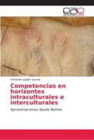 Competencias en horizontes intraculturales e interculturales 6202147865 Book Cover