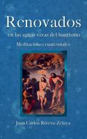 Renovados en las aguas del bautismo: Meditaciones cuaresmales (Spanish Edition) B0GPFP1XWQ Book Cover