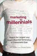 Marketing to Millennials: Reach the Largest and Most Influential Generation of Consumers Ever 0814433227 Book Cover