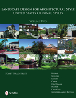 Landscape Design for Architectural Style, Volume Two: United States Original Styles 0764331078 Book Cover