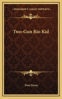 Two-Gun Rio Kid 1163158720 Book Cover