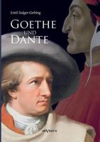 Goethe Und Dante: Studien Zur Vergleichenden Literaturgeschichte 1018564101 Book Cover