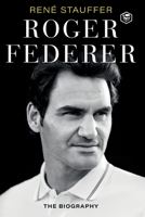 Roger Federer: La biografía definitiva 8415732511 Book Cover