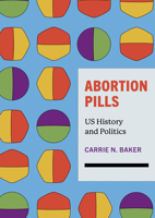 Abortion Pills: Us History and Politics 1943208859 Book Cover