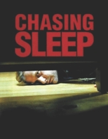 Chasing Sleep B08761GH32 Book Cover