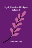 Myth, Ritual and Religion (Volume 1) 9374592495 Book Cover