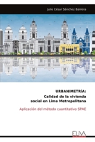 URBANIMETRÍA: Calidad de la vivienda social en Lima Metropolitana: Aplicación del método cuantitativo SPAE (Spanish Edition) 9999322689 Book Cover