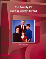 The Family Of Brice and Cathy Alvord 110546895X Book Cover