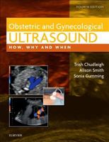 Obstetric & Gynaecological Ultrasound: How, Why and When 0702031704 Book Cover