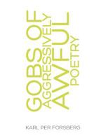 Gobs of Aggressively Awful Poetry 149969539X Book Cover