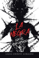 La Negra: Con El Alma Desnuda 1662493509 Book Cover