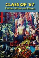 Class of '67: Fancies, Myths, and Follies 1937536505 Book Cover