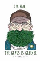 The Grass Is Greener 1938753267 Book Cover