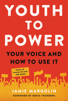 Youth to Power: Your Voice and How to Use It 0738246662 Book Cover