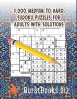 1,000 Medium to Hard Sudoku Puzzles for Adults with Solutions B09B2ZB2TD Book Cover