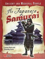 Ancient and Medieval People the Japanese Samurai Macmillan Library 0761444483 Book Cover