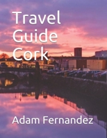 Travel Guide Cork (11minutestravel) B084P4HTFK Book Cover