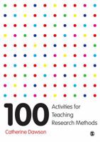 100 Activities for Teaching Research Methods 1473946298 Book Cover