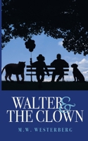 Walter and the Clown: Walter's saga book one 9180076823 Book Cover